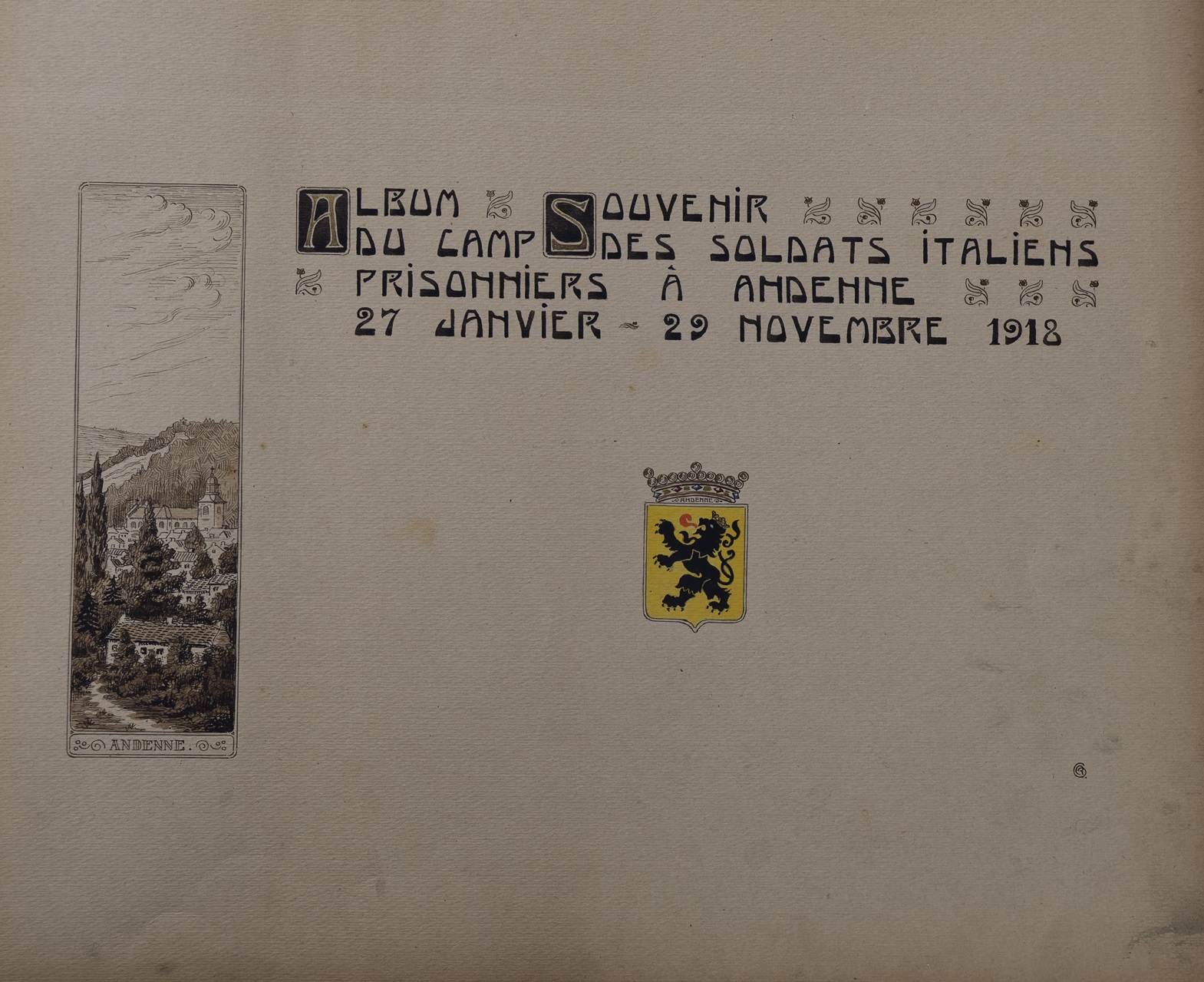 Album souvenir du camps des soldats italiens prisonniers à Andenne | 27 janvier - 29 novembre 1918