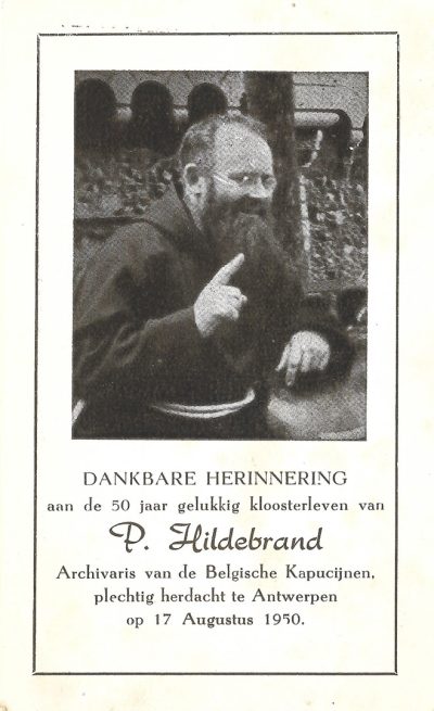 Le père Hildebrand van Hooglede (Jules Raes, 1884-1961) qui assista les prisonniers italiens campés à Rollegem en 1918 │ carte-souvenir imprimée à l’occasion de son cinquantième anniversaire de vie monastique, Anvers - 17.08.1950 │ col. pdgit1918